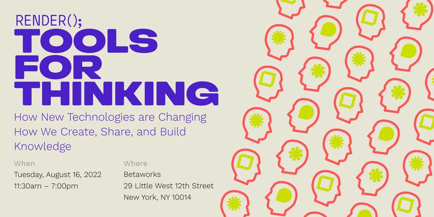 RENDER: Tools For Thinking conference